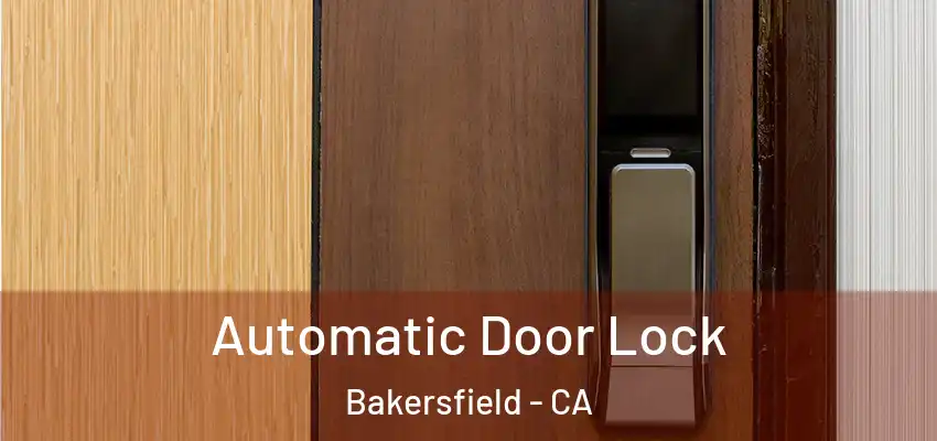  Automatic Door Lock Bakersfield - CA