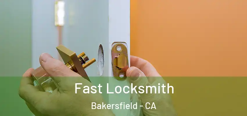  Fast Locksmith Bakersfield - CA