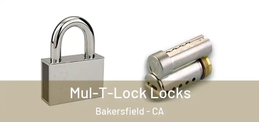  Mul-T-Lock Locks Bakersfield - CA