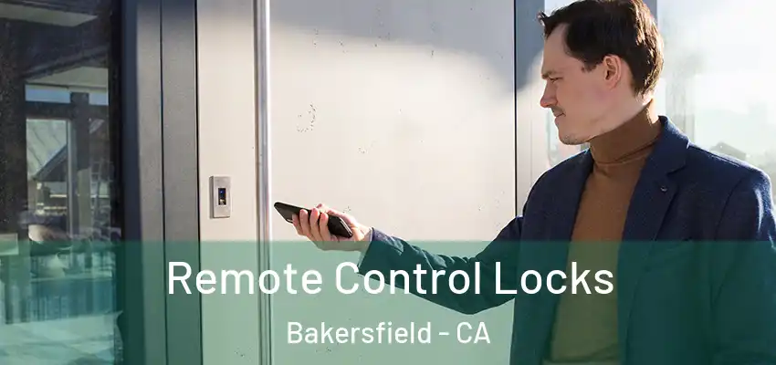  Remote Control Locks Bakersfield - CA