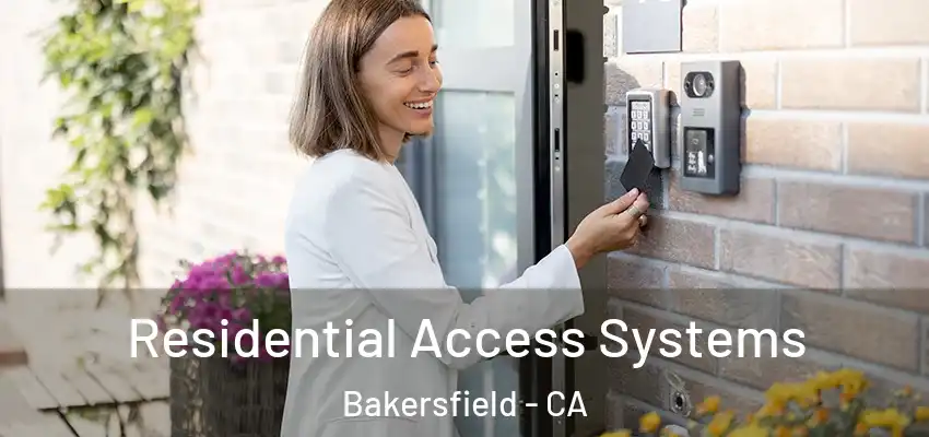  Residential Access Systems Bakersfield - CA
