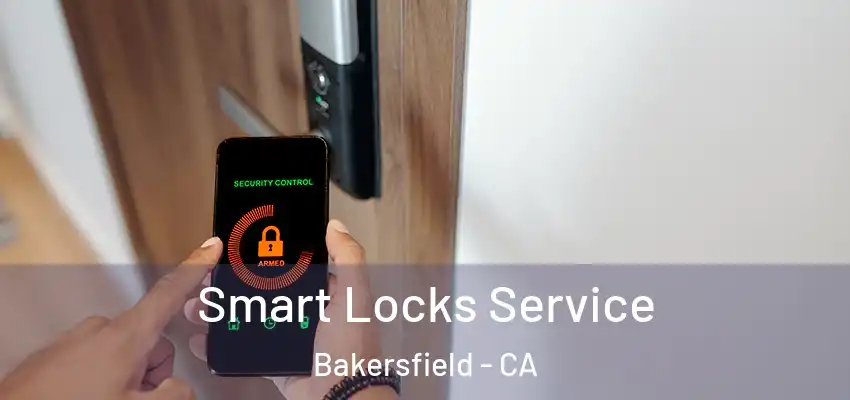  Smart Locks Service Bakersfield - CA