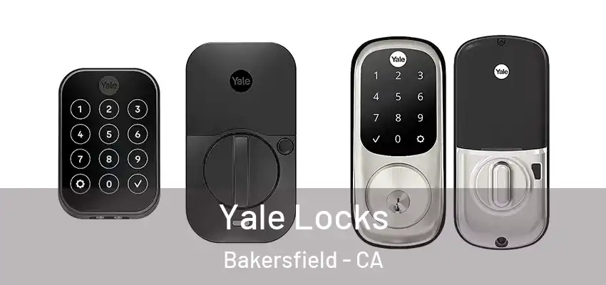  Yale Locks Bakersfield - CA